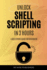 Unlock Shell Scripting in 3 Hours: A bullet point guide for beginners