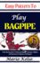 Easy Pattern To Play Bagpipe: A Step-By-Step Guide To Mastering Bagpipe Techniques, Rhythm, And Expression For Beginners And Beyond