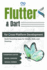 Flutter & Dart for CrossPlatform Development: Build Stunning Apps for Mobile, Web, and Desktop