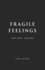 Fragile Feelings: Part Two - Healing
