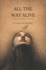 All the Way Alive