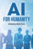 AI for Humanity: Architecting a Better Future