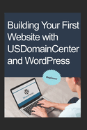 Building Your First Website With Usdomaincenter and Wordpress