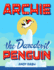 Archie the Daredevil Penguin