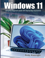 Windows 11 Simplified Beginners Guide With Step-By-Step Illustrations