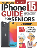 All-in-One Iphone 15 Guide for Seniors