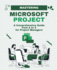 Mastering Microsoft Project: a Comprehensive Guide From a to Z for Project Managers (Microsoft 365 Essentials: Tools for Productivity)