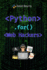 Python for Web Hackers: Mastering Black Hat Techniques (Python for Hackers, Scripting for Kali Linux, Web Hackers, for Wireless Hacking, for Cryptography and Python for Osint)