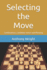 Selecting the Move: Combinations, Candidate Moves and Planning