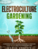 Electroculture Gardening