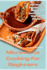 Microwave Cooking for Beginners: 100+ S? M? L? , F? ? T, D? L? ? ? ? U? M? ? L? ? Nd Sn? ? K? You Can Wh? ? Up? N Minutes