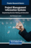 Project Management Information Systems: Empowering Decision Making and Execution