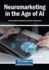 Neuromarketing in the Age of AI