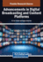 Advancements in Digital Broadcasting and Content Platforms