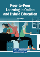 Peer-to-Peer Learning in Online and Hybrid Education