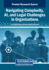 Navigating Complexity, AI, and Legal Challenges in Organizations