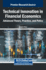 Technical Innovation in Financial Economics: Advanced Theory, Practice, and Policy