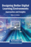 Designing Better Digital Learning Environments: Approaches and Insights