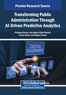 Transforming Public Administration Through AI-Driven Predictive Analytics