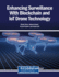 Enhancing Surveillance With Blockchain and Iot Drone Technology