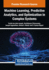Machine Learning, Predictive Analytics, and Optimization in Complex Systems