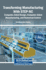Transforming Manufacturing With Step-Nc: Computer-Aided Design, Computer-Aided Manufacturing, and Numerical Control