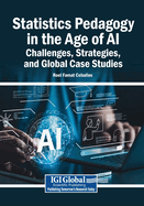 Statistics Pedagogy in the Age of AI: Challenges, Strategies, and Global Case Studies