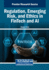 Regulation, Emerging Risk, and Ethics in FinTech and AI