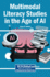 Multimodal Literacy Studies in the Age of AI