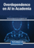Overdependence on AI in Academia