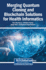 Merging Quantum Cloning and Blockchain Solutions for Health Informatics