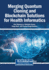Merging Quantum Cloning and Blockchain Solutions for Health Informatics
