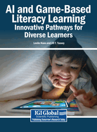 AI and Game-Based Literacy Learning: Innovative Pathways for Diverse Learners