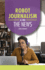 Robot Journalism: AI and the News