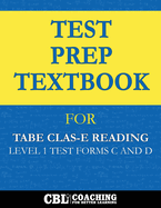 Test Prep Textbook for TABE CLAS-E Reading Level 1 Test-Forms C and D