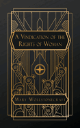 A Vindication of the Rights of Woman
