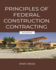 PRINCIPLES OF FEDERAL CONSTRUCTION CONTRACTING 2nd Edition