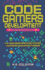 Code Gamers Development: Essentials: a 9-Week Beginner's Guide to Start Your Game-Development Career