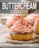 Buttercream Cookbook: Book 3, for Beginners Made Easy Step by Step