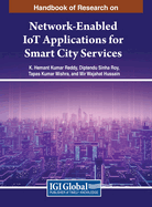 Handbook of Research on Network-Enabled Iot Applications for Smart City Services