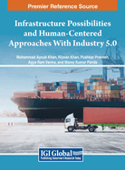 Infrastructure Possibilities and Human-Centered Approaches With Industry 5.0