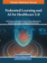 Federated Learning and Ai for Healthcare 5.0
