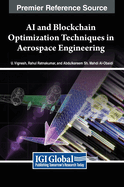 Ai and Blockchain Optimization Techniques in Aerospace Engineering
