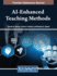 Ai-Enhanced Teaching Methods