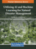 Utilizing Ai and Machine Learning for Natural Disaster Management
