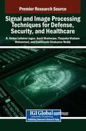Signal and Image Processing Techniques for Defense, Security, and Healthcare