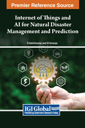 Internet of Things and Ai for Natural Disaster Management and Prediction