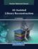 Ai-Assisted Library Reconstruction