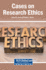 Cases on Research Ethics