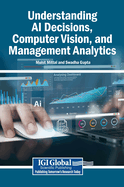 Understanding AI Decisions, Computer Vision, and Management Analytics